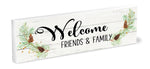 Welcome Friends & Family (Shelfie)