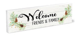 Welcome Friends & Family (Shelfie)